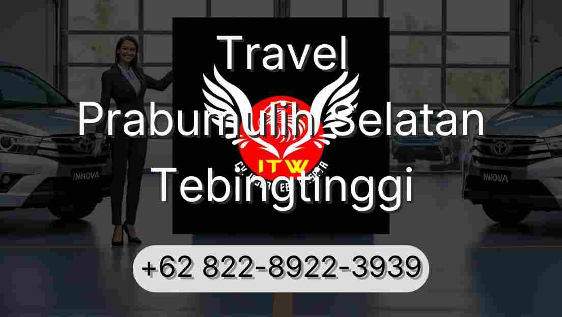 Travel Prabumulih Selatan Tebingtinggi
