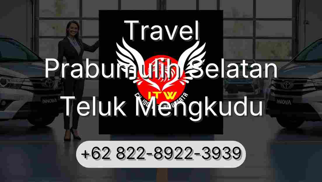 Travel Prabumulih Selatan Teluk Mengkudu