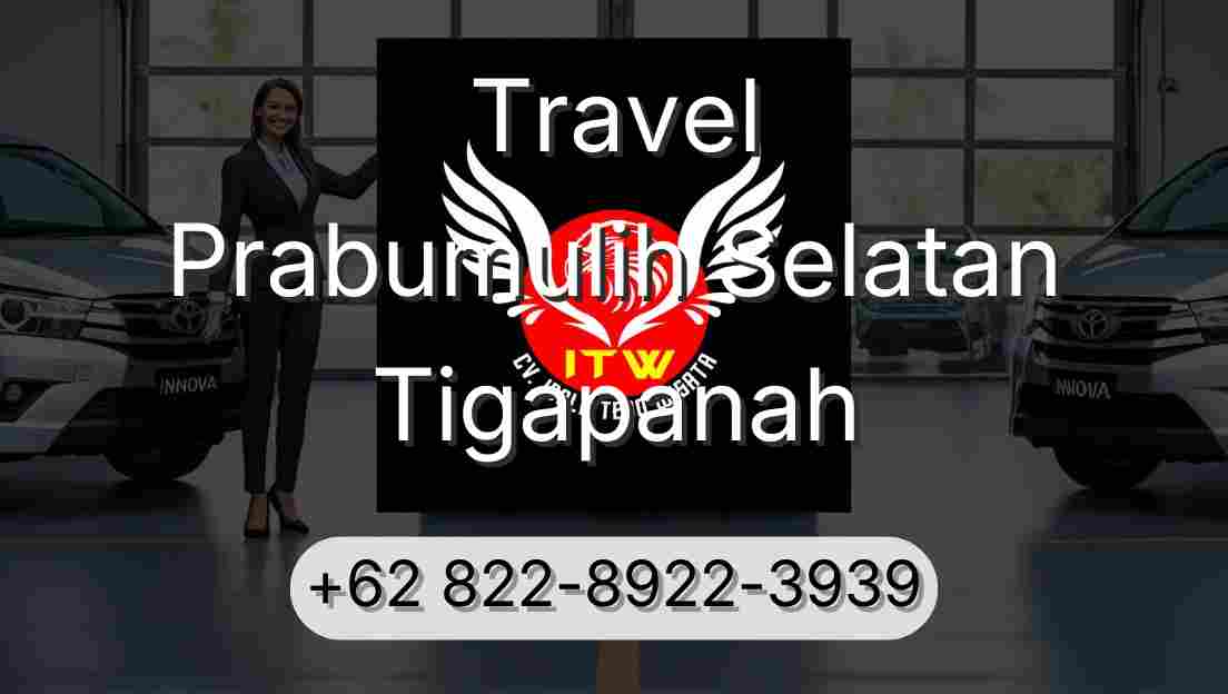 Travel Prabumulih Selatan Tigapanah