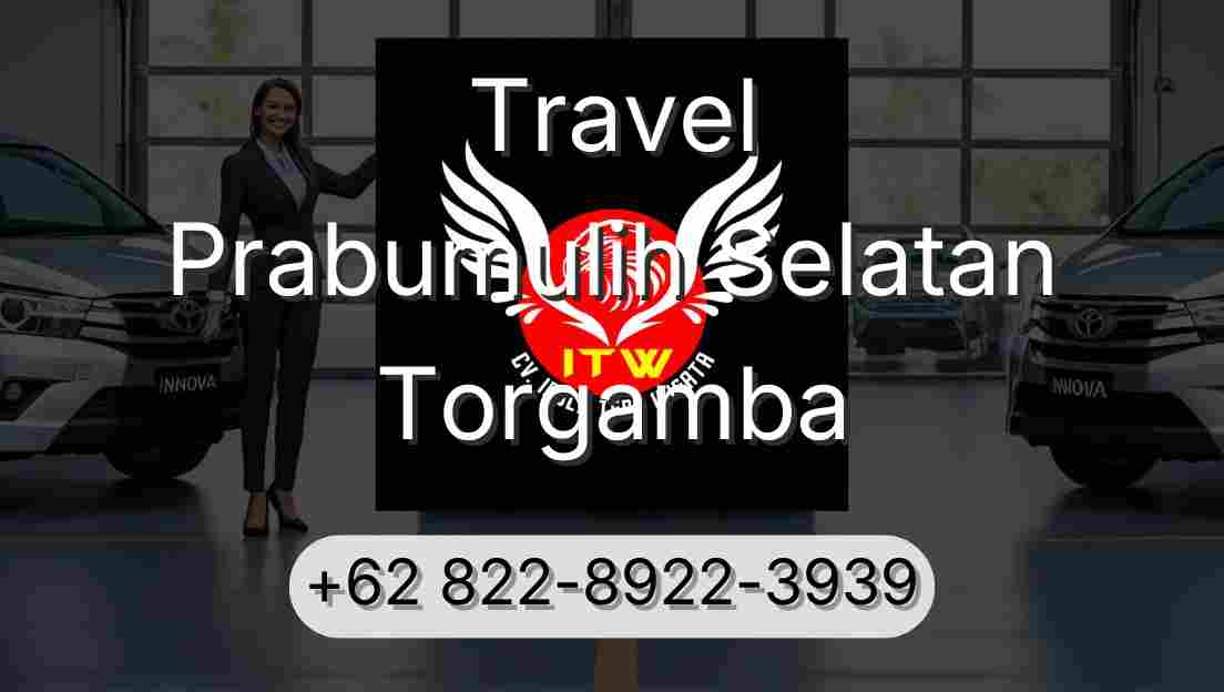 Travel Prabumulih Selatan Torgamba