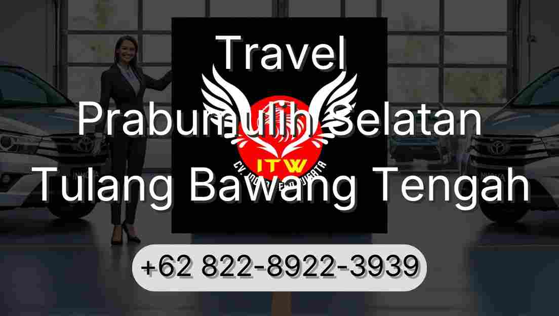 Travel Prabumulih Selatan Tulang Bawang Tengah