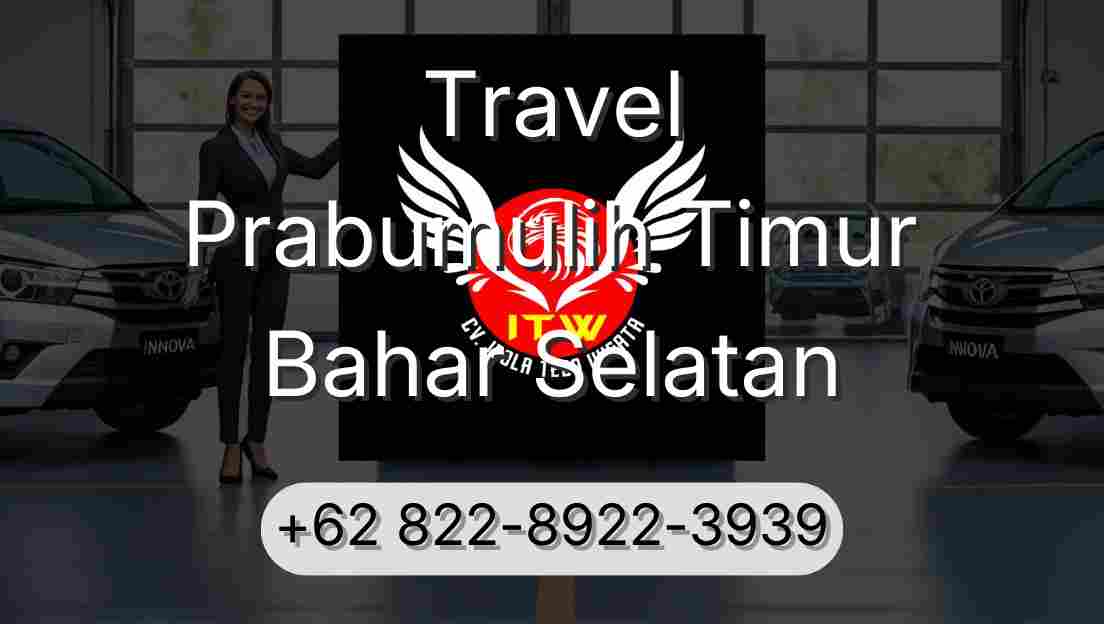 Travel Prabumulih Timur Bahar Selatan