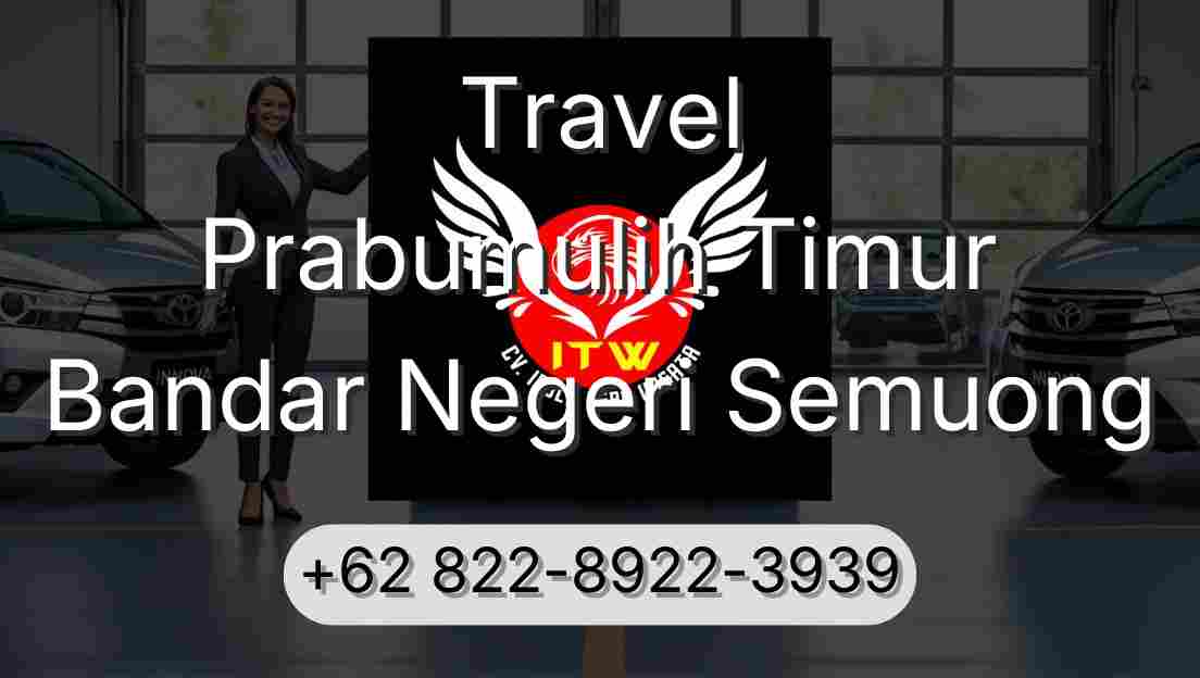 Travel Prabumulih Timur Bandar Negeri Semuong