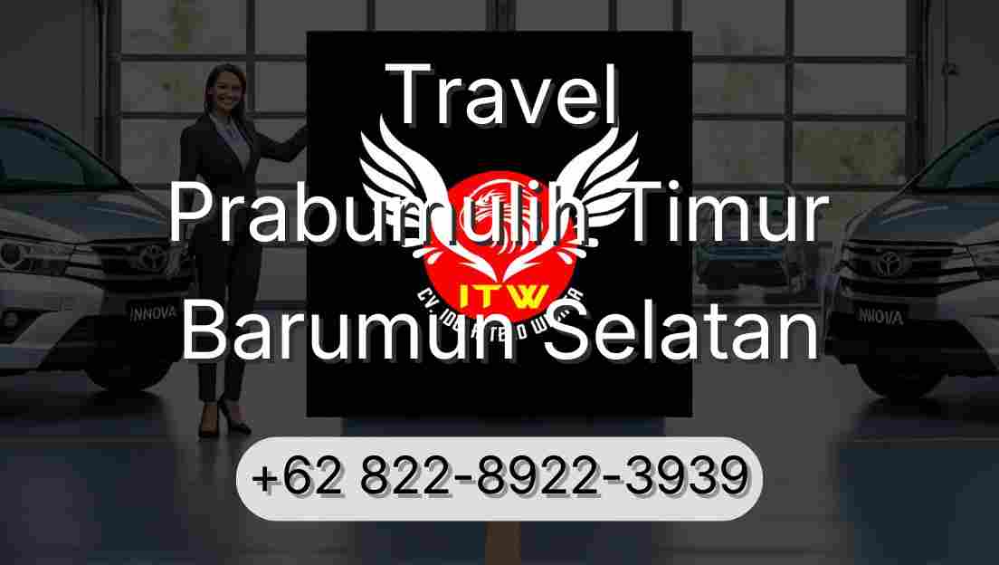 Travel Prabumulih Timur Barumun Selatan