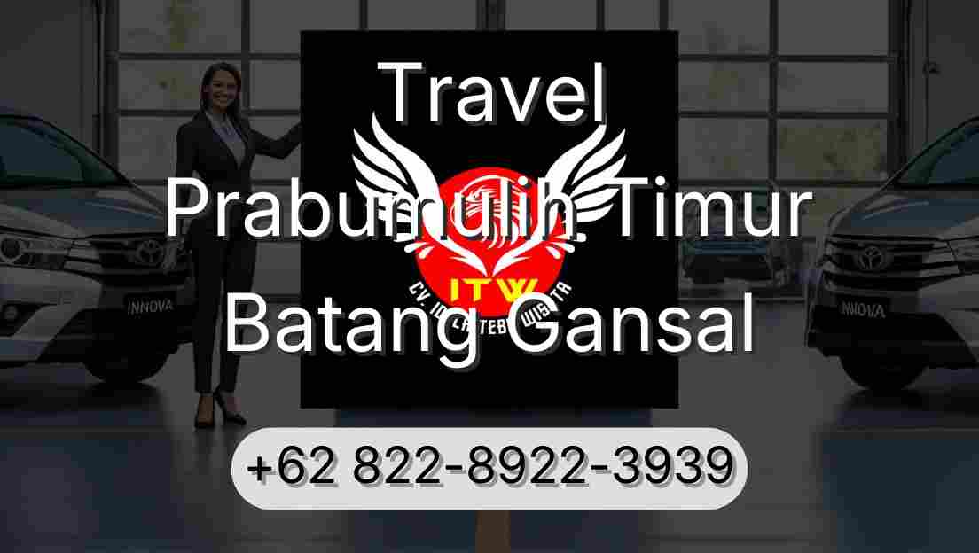 Travel Prabumulih Timur Batang Gansal