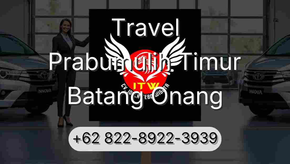 Travel Prabumulih Timur Batang Onang