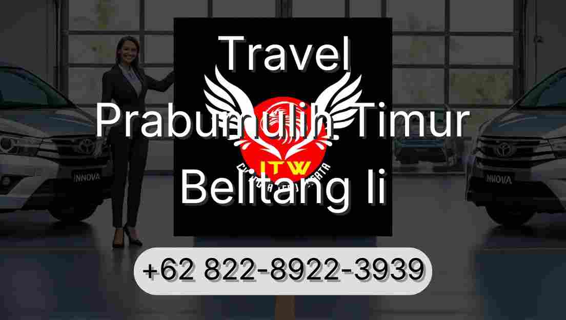 Travel Prabumulih Timur Belitang Ii