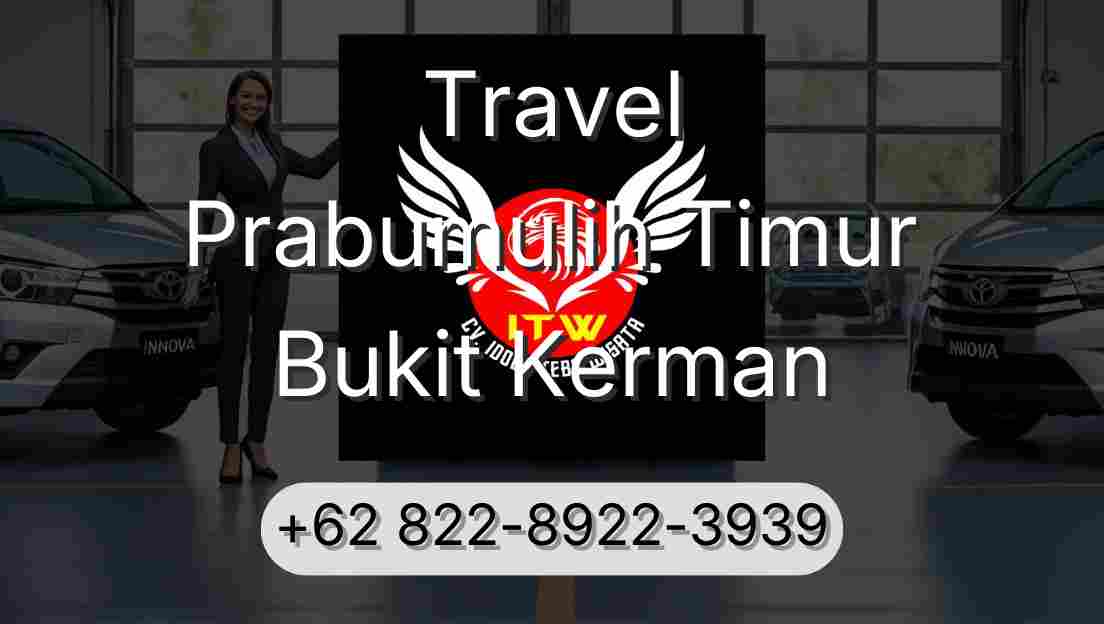 Travel Prabumulih Timur Bukit Kerman