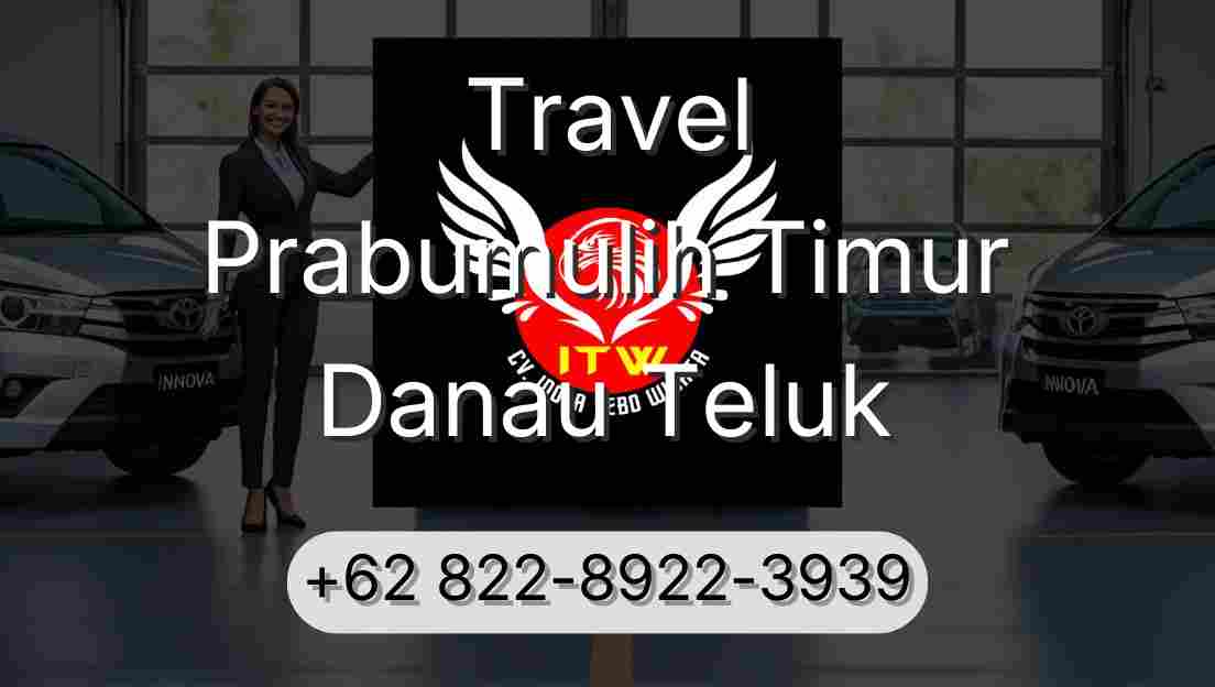 Travel Prabumulih Timur Danau Teluk