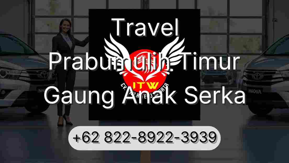 Travel Prabumulih Timur Gaung Anak Serka