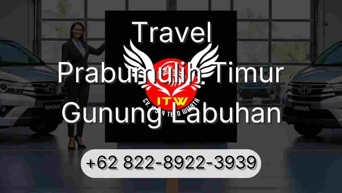 Travel Prabumulih Timur Gunung Labuhan