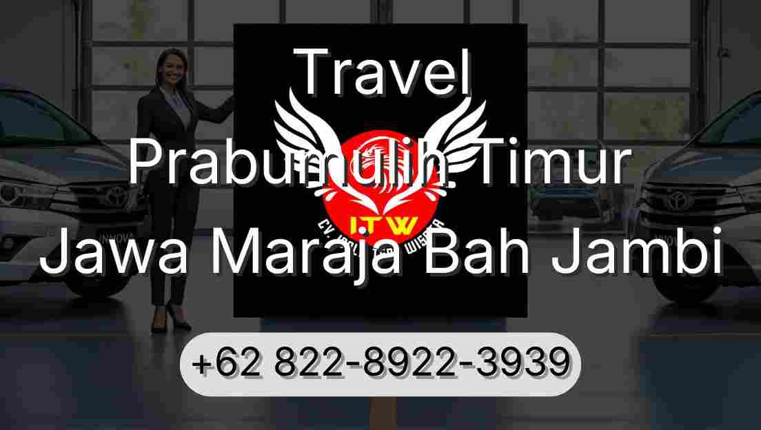 Travel Prabumulih Timur Jawa Maraja Bah Jambi