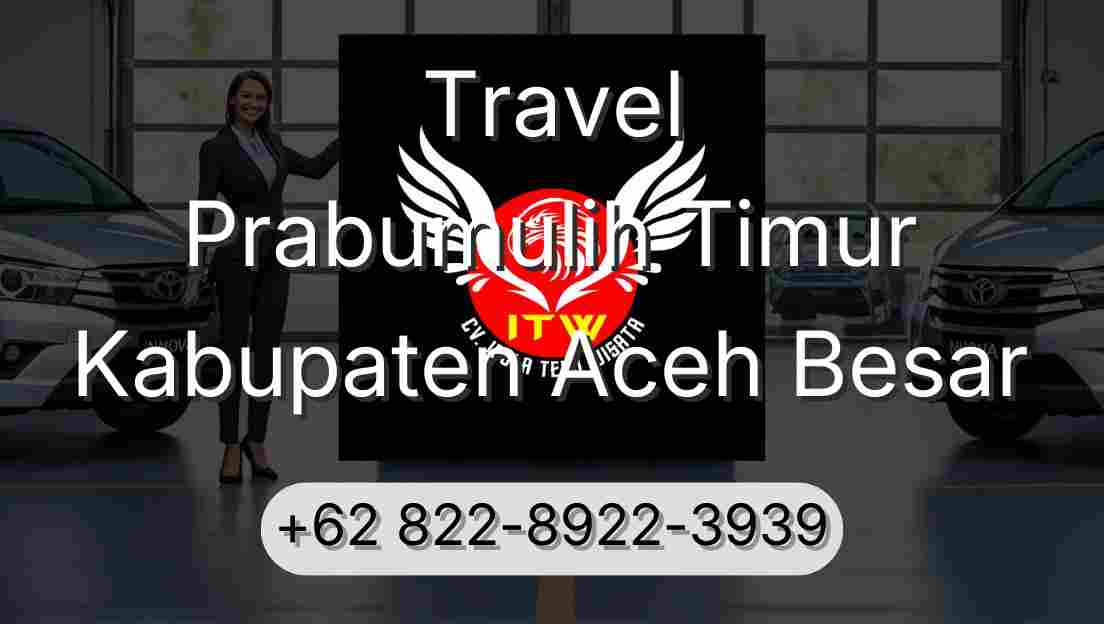 Travel Prabumulih Timur Kabupaten Aceh Besar