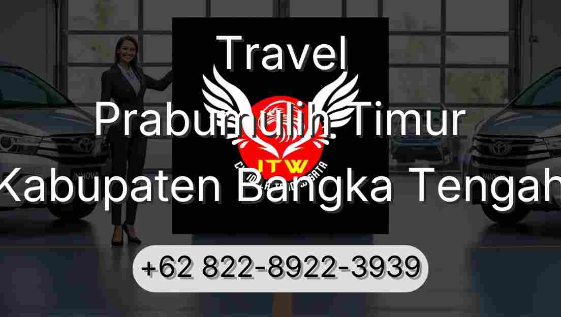 Travel Prabumulih Timur Kabupaten Bangka Tengah