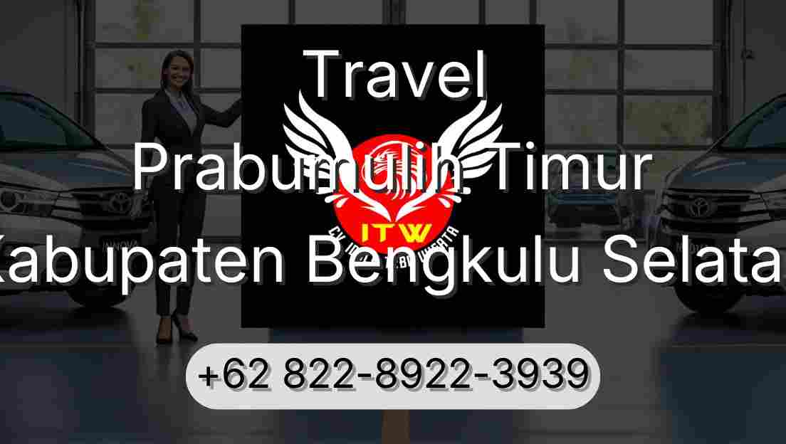 Travel Prabumulih Timur Kabupaten Bengkulu Selatan