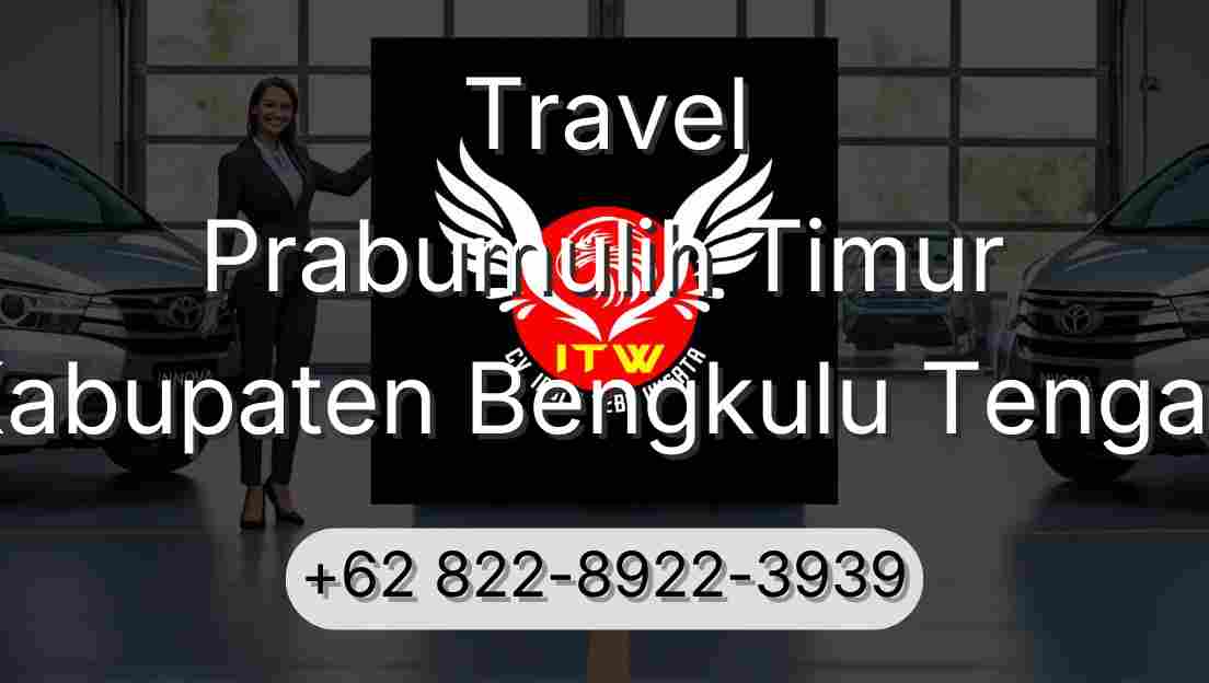 Travel Prabumulih Timur Kabupaten Bengkulu Tengah