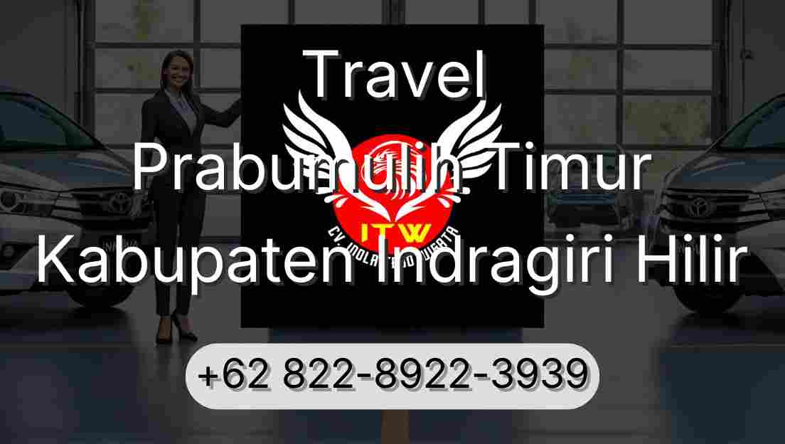 Travel Prabumulih Timur Kabupaten Indragiri Hilir