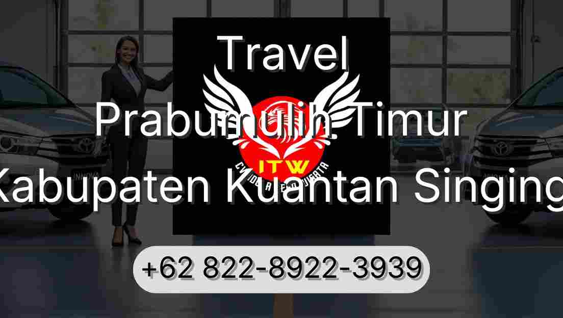 Travel Prabumulih Timur Kabupaten Kuantan Singingi