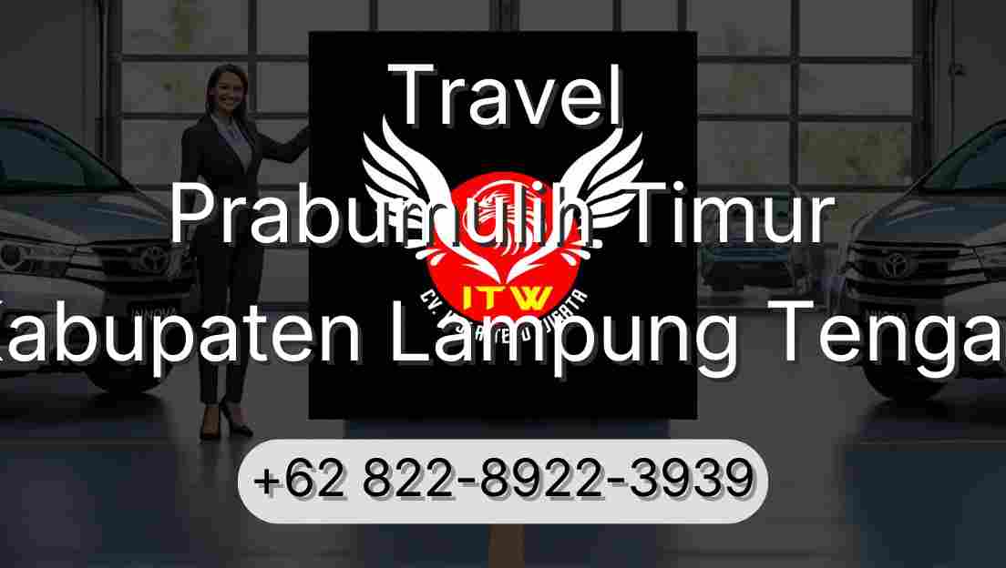 Travel Prabumulih Timur Kabupaten Lampung Tengah