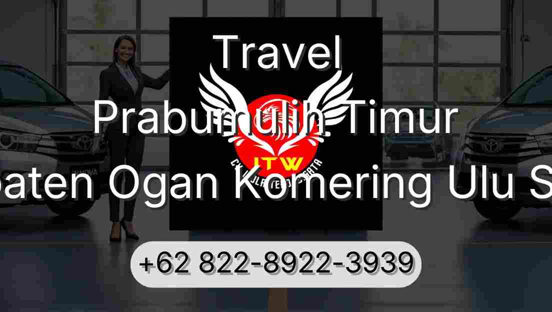 Travel Prabumulih Timur Kabupaten Ogan Komering Ulu Selatan