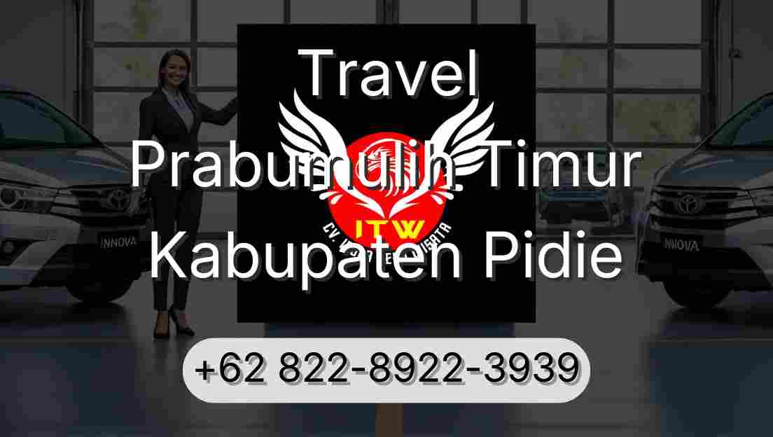 Travel Prabumulih Timur Kabupaten Pidie