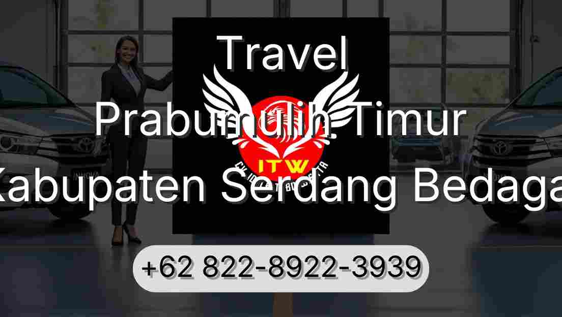 Travel Prabumulih Timur Kabupaten Serdang Bedagai