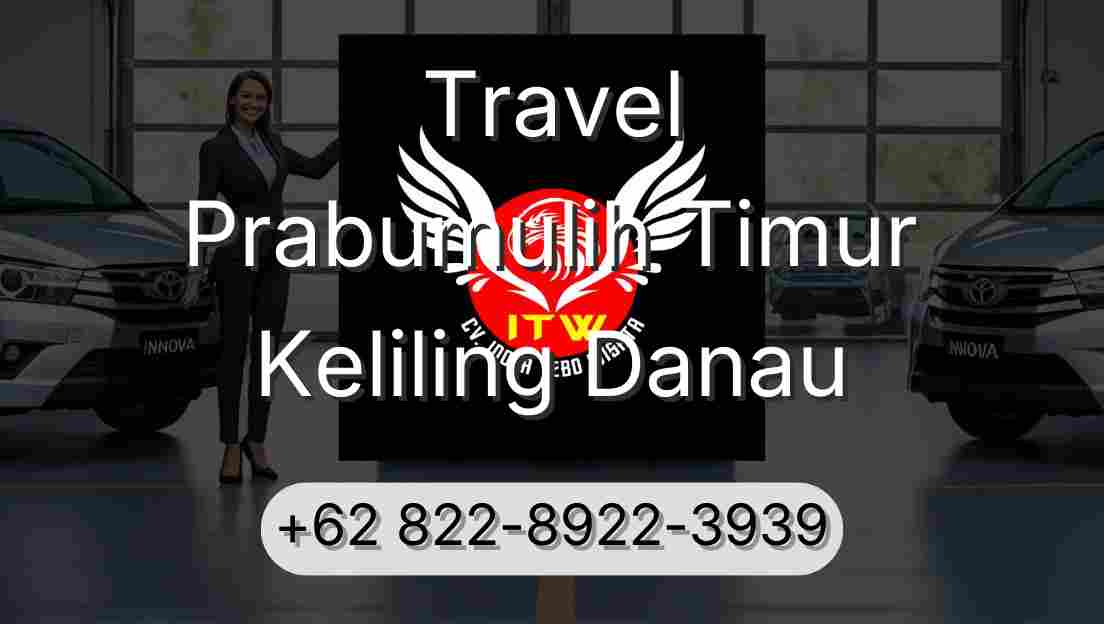 Travel Prabumulih Timur Keliling Danau