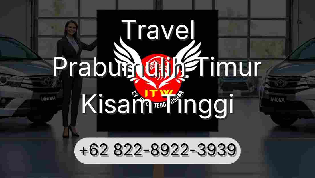 Travel Prabumulih Timur Kisam Tinggi