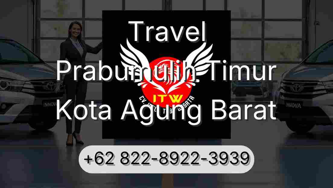 Travel Prabumulih Timur Kota Agung Barat