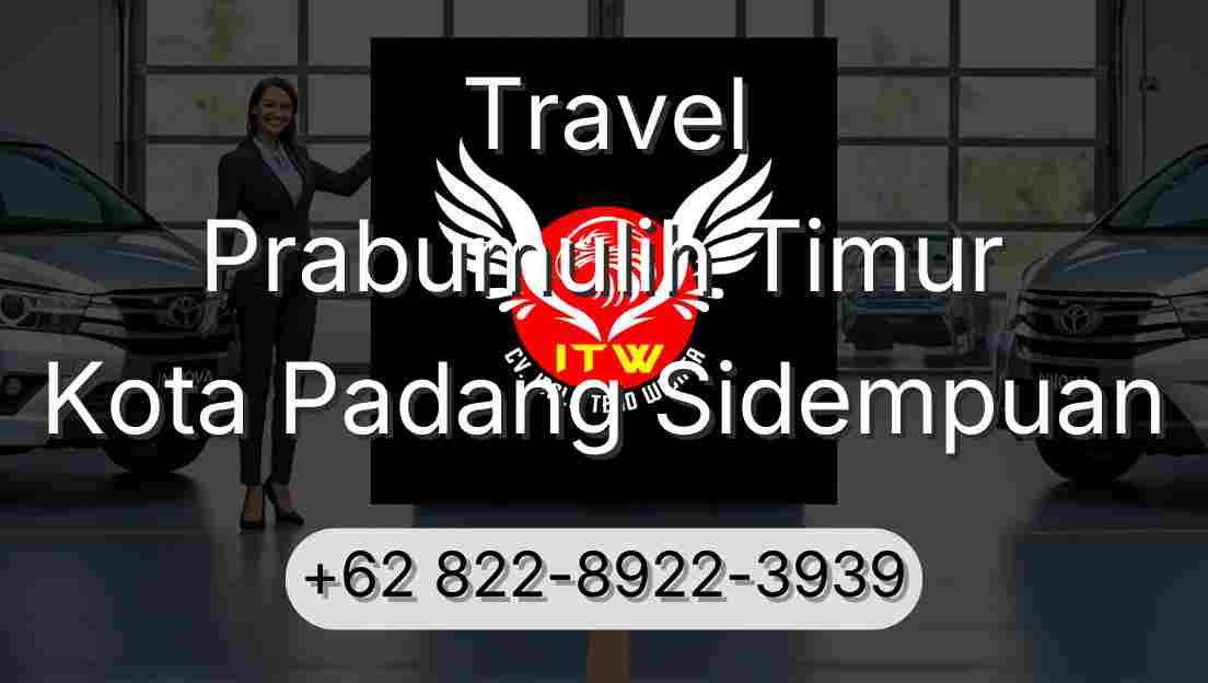 Travel Prabumulih Timur Kota Padang Sidempuan
