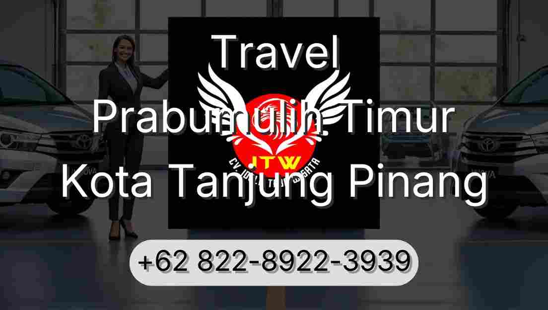 Travel Prabumulih Timur Kota Tanjung Pinang