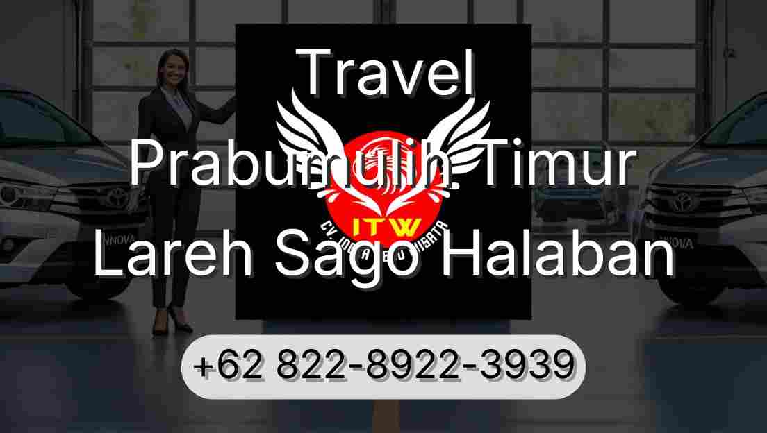 Travel Prabumulih Timur Lareh Sago Halaban