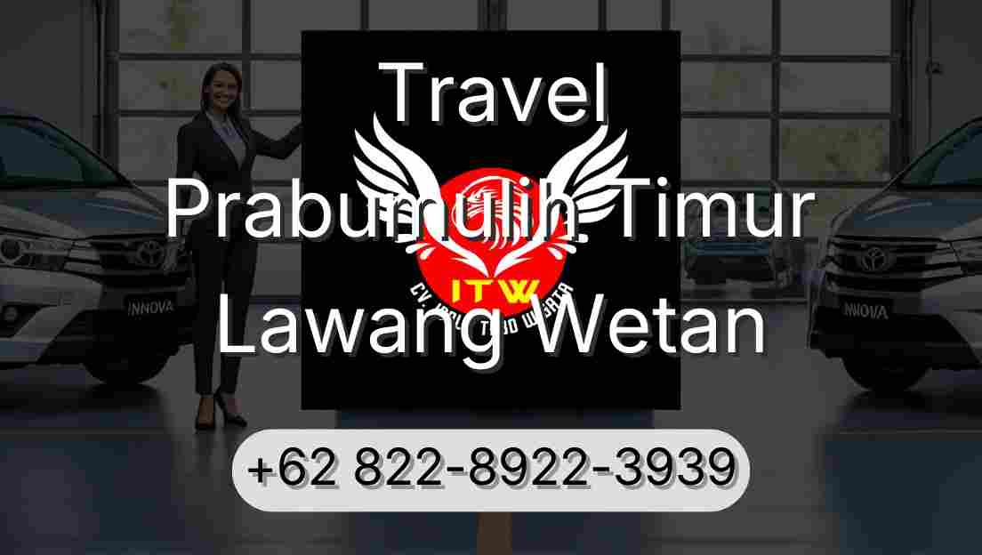 Travel Prabumulih Timur Lawang Wetan