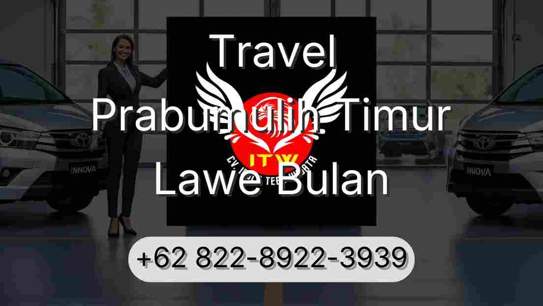 Travel Prabumulih Timur Lawe Bulan