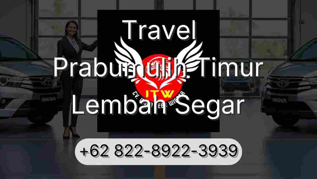 Travel Prabumulih Timur Lembah Segar