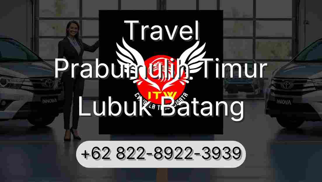 Travel Prabumulih Timur Lubuk Batang