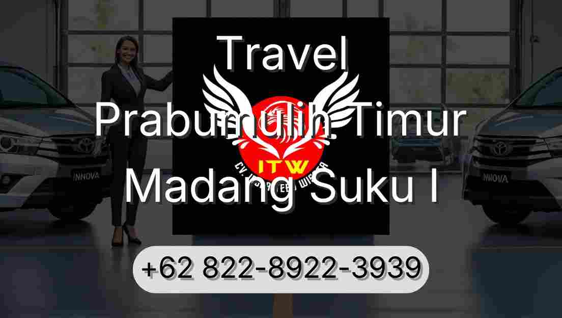 Travel Prabumulih Timur Madang Suku I