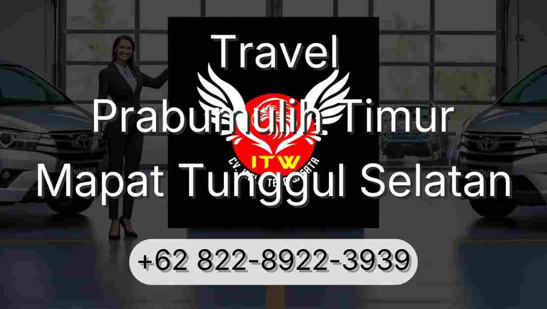 Travel Prabumulih Timur Mapat Tunggul Selatan