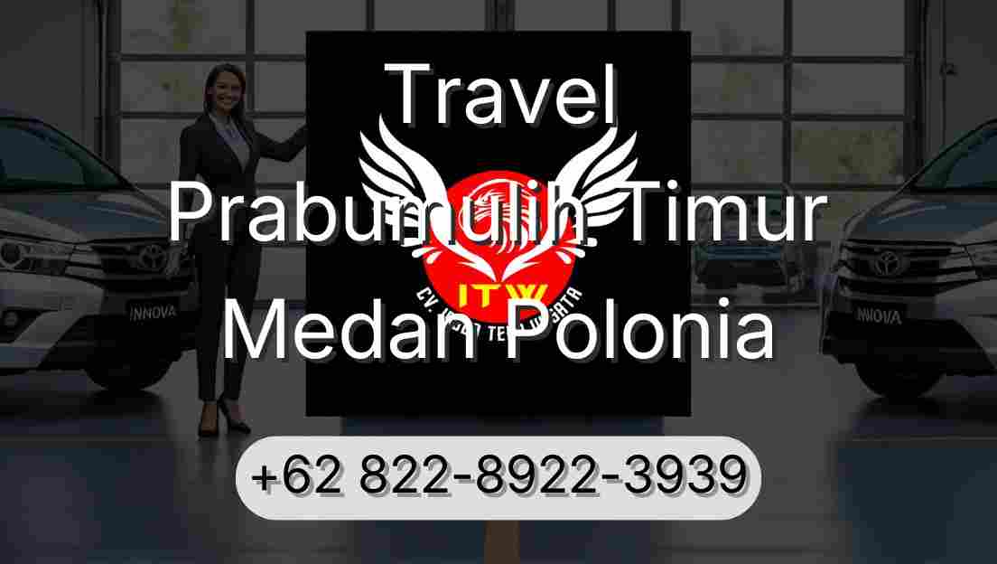 Travel Prabumulih Timur Medan Polonia