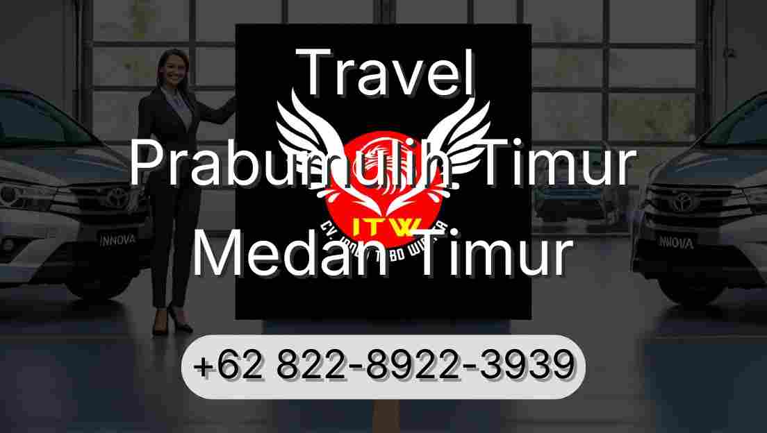Travel Prabumulih Timur Medan Timur