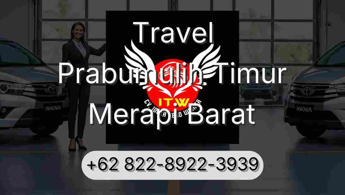 Travel Prabumulih Timur Merapi Barat