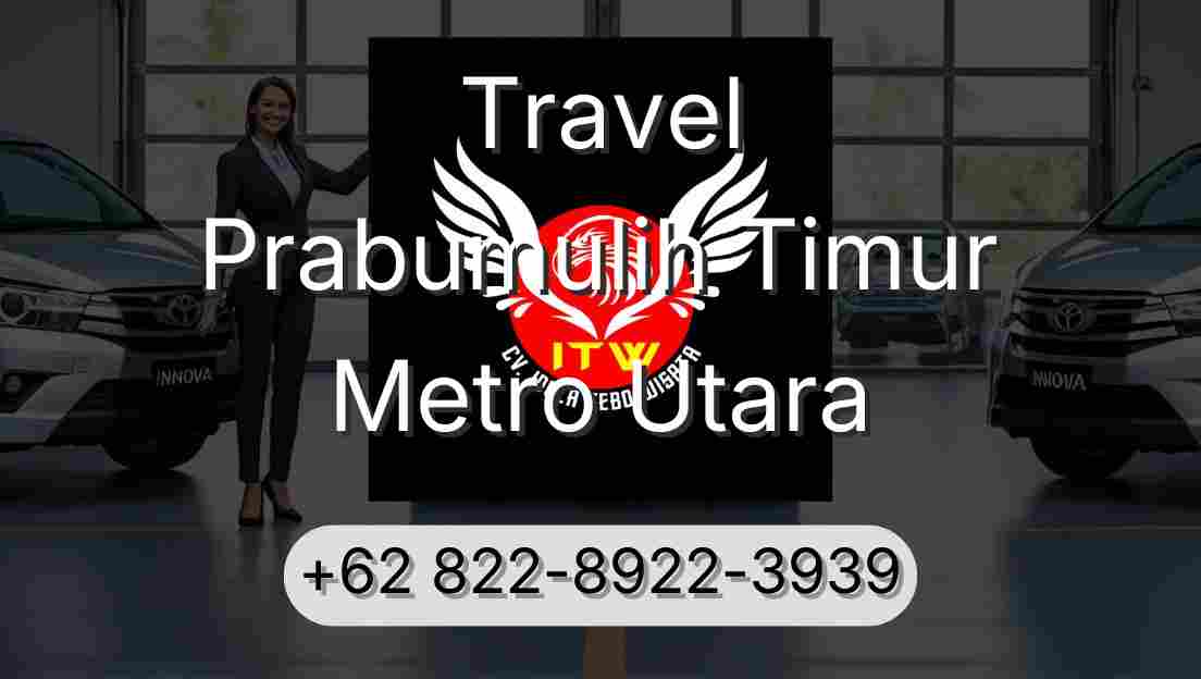 Travel Prabumulih Timur Metro Utara
