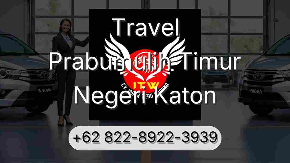 Travel Prabumulih Timur Negeri Katon