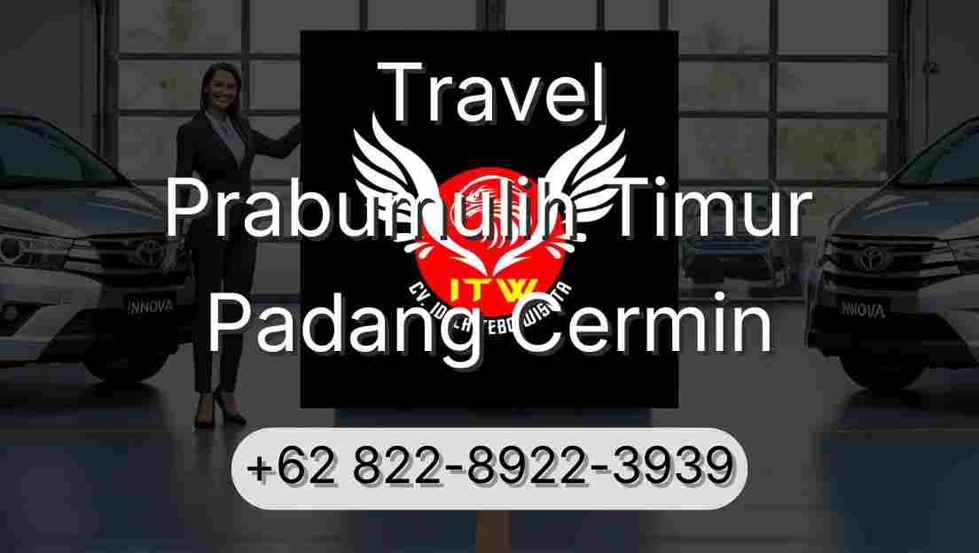 Travel Prabumulih Timur Padang Cermin