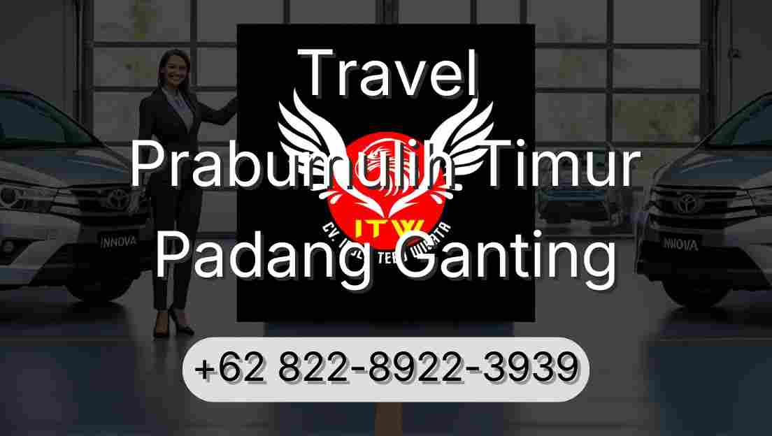 Travel Prabumulih Timur Padang Ganting