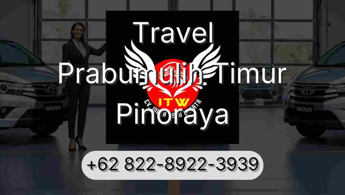 Travel Prabumulih Timur Pinoraya