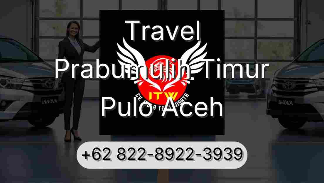 Travel Prabumulih Timur Pulo Aceh
