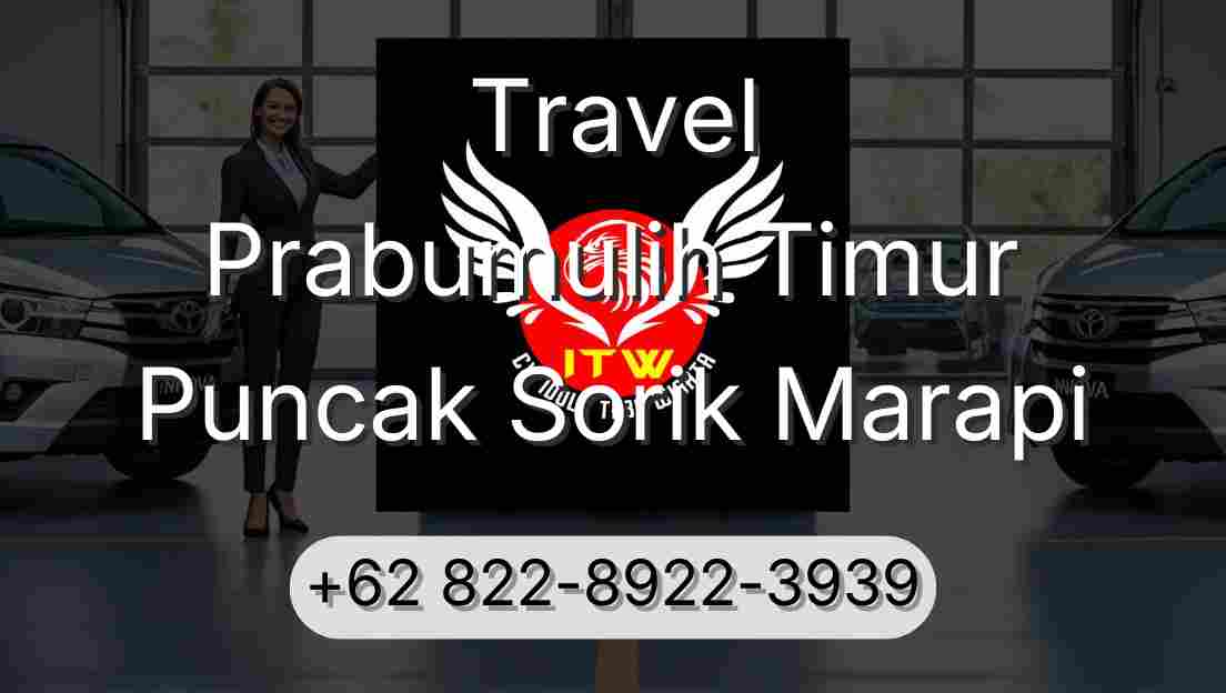 Travel Prabumulih Timur Puncak Sorik Marapi