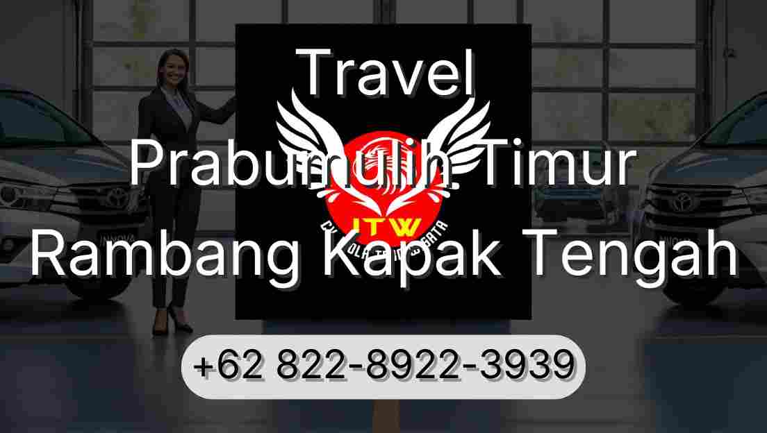 Travel Prabumulih Timur Rambang Kapak Tengah