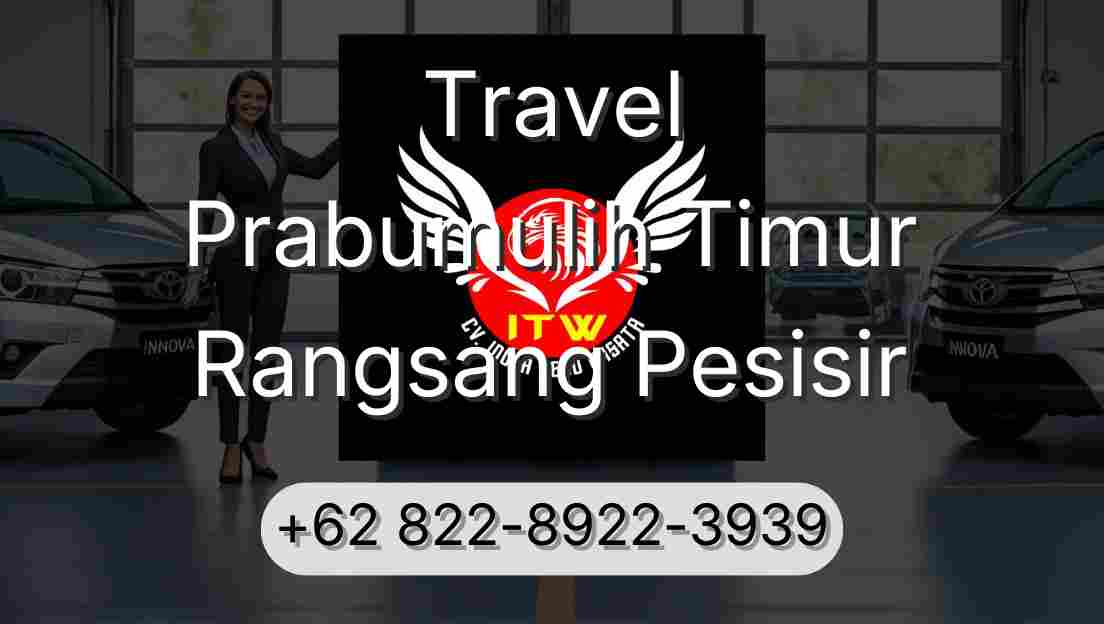 Travel Prabumulih Timur Rangsang Pesisir
